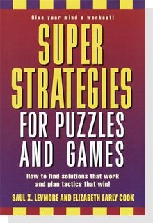 Super Strategies for Puzzles and Games