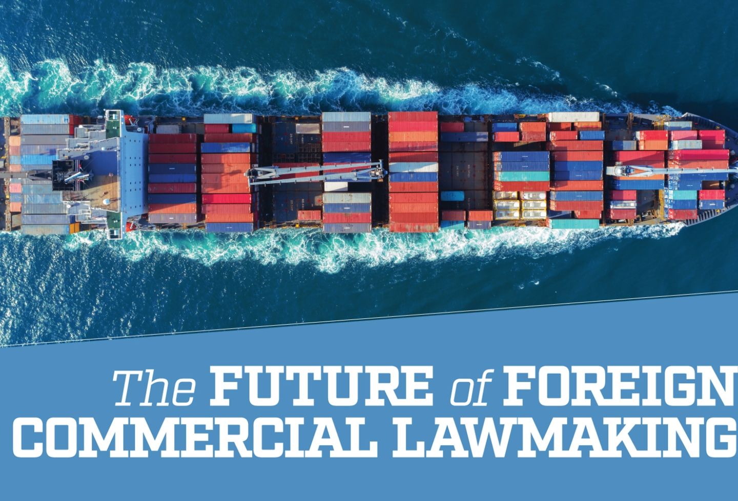 “The Future of Foreign Commercial Lawmaking”